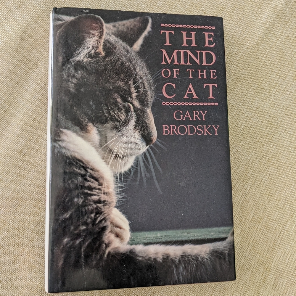 The Mind of the Cat by Gary Brodsky Longmeadow Press, 1990